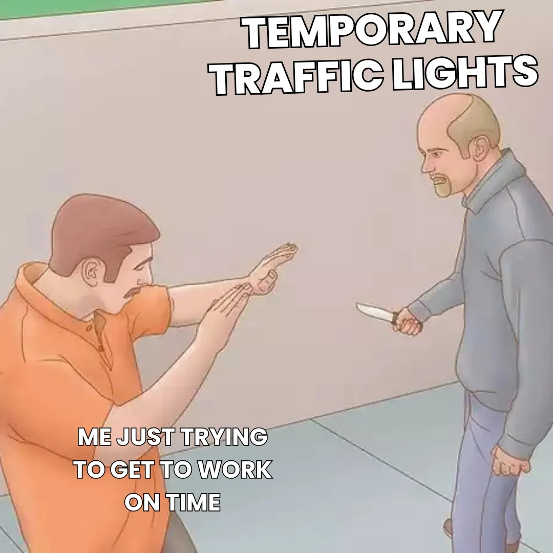 Me just trying to get to work on time