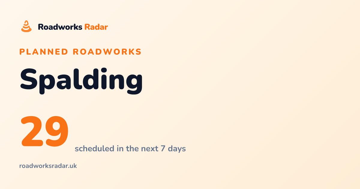 Planned Roadworks in Spalding | Next 7 Days