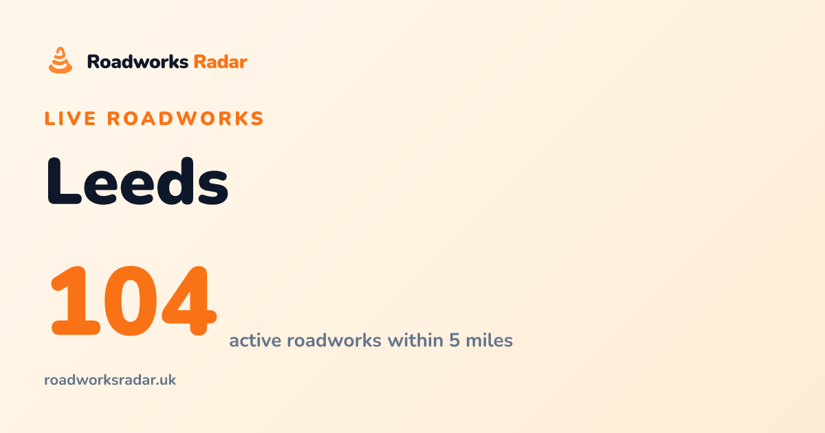 Roadworks in Leeds | Live Map & Route Alerts